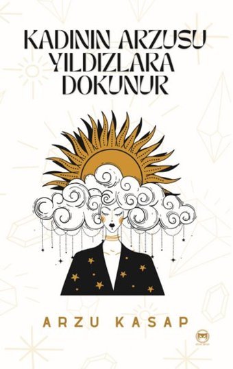 Kadının Arzusu Yıldızlara Dokunur Arzu Kasap Siyah Beyaz