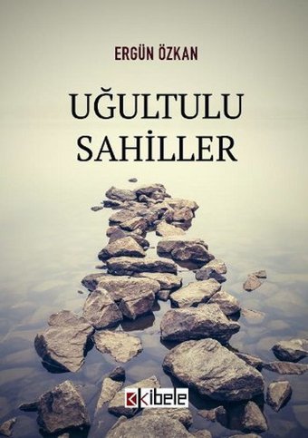 Uğultulu Sahiller Ergün Özkan Kibele