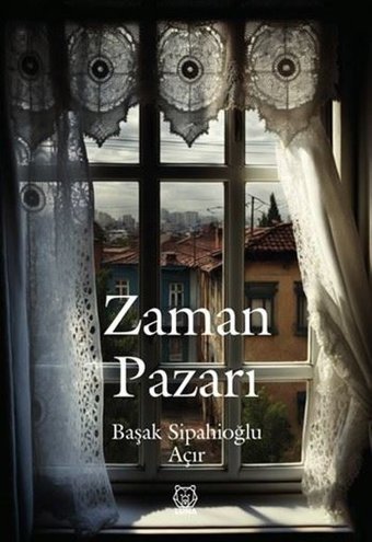 Zaman Pazarı Başak Sipahioğlu Açır Luna Yayınları