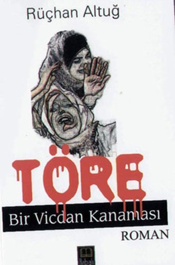 Töre - Biri Vicdan Kanaması Rüçhan Altuğ Babıali Kitaplığı