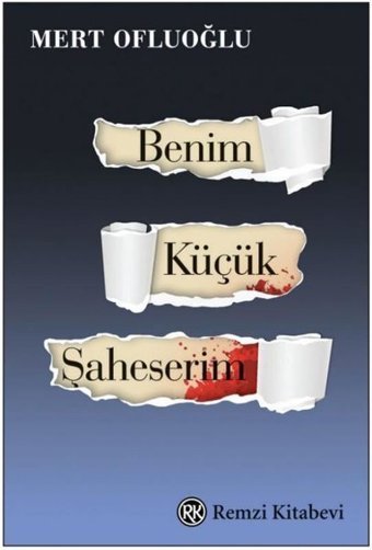 Benim Küçük Şaheserim Mert Ofluoğlu Remzi Kitabevi