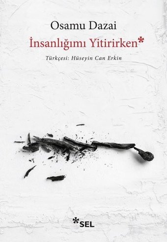 İnsanlığımı Yitirirken Osamu Dazai Sel Yayıncılık