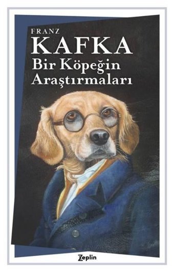 Bir Köpeğin Araştırmaları Franz Kafka Zeplin Kitap