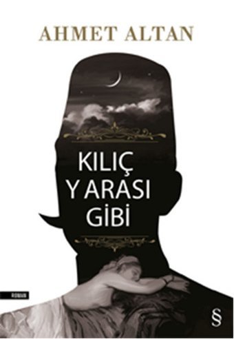 Kılıç Yarası Gibi Ahmet Altan Everest Yayınları