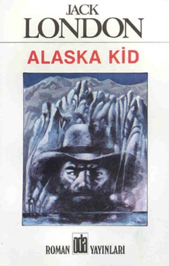 Alaska Kid Jack London Oda Yayınları