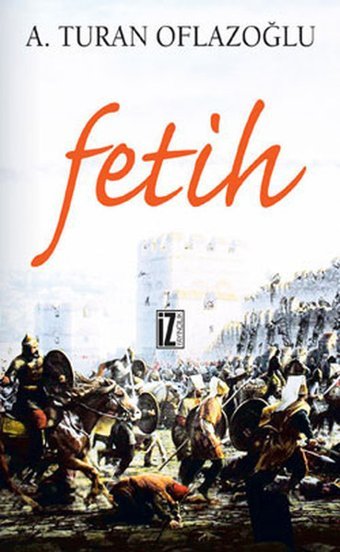 Fetih A. Turan Oflazoğlu İz Yayıncılık