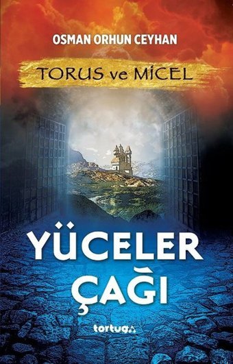 Torus ve Micel-Yüceler Çağı Osman Orhun Ceyhan Tortuga
