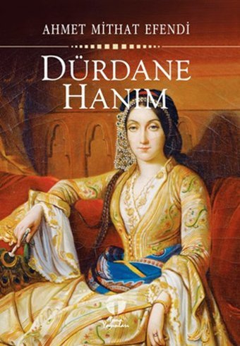 Dürdane Hanım Ahmet Mithat Efendi Tema Yayınları