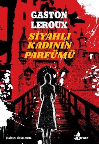 Siyahlı Kadının Parfümü Gaston Leroux Çınar Yayınları