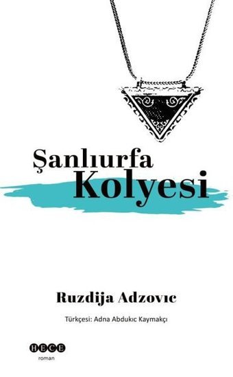 Şanlıurfa Kolyesi Ruzdija Adzovic Hece Yayınları