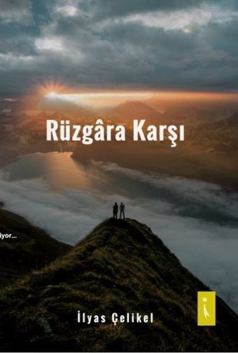 Rüzgara Karşı İlyas Çelikel İkinci Adam Yayınları