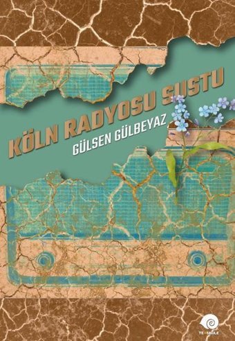 Köln Radyosu Sustu Gülsen Gülbeyaz Ters Kule Yayınları