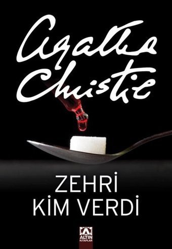 Zehiri Kim Verdi Agatha Christie Altın Kitaplar