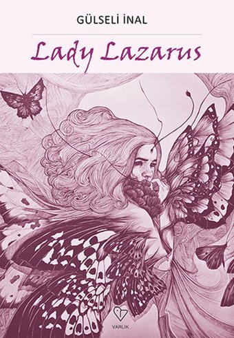 Lady Lazarus Gülseli İnal Varlık Yayınları