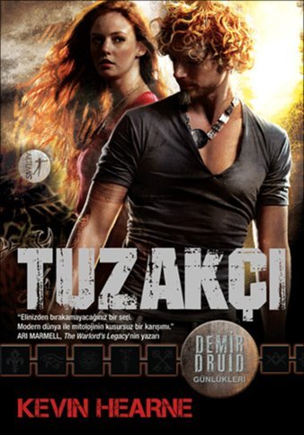 Demir Druid Günlükleri - Tuzakçı Kevin Hearne Artemis Yayınları