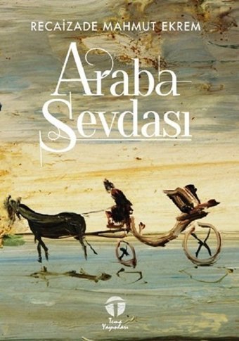 Araba Sevdası Recaizade Mahmut Ekrem Tema Yayınları