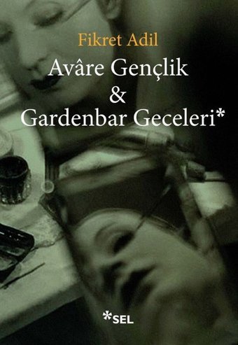 Avare Gençlik & Gardenbar Geceleri Fikret Adil Sel Yayıncılık