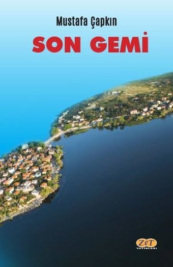 Son Gemi Mustafa Çapkın Zet Yayınları