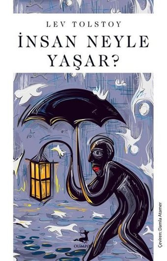 İnsan Neyle Yaşar? Lev Nikolayeviç Tolstoy Olimpos Yayınları