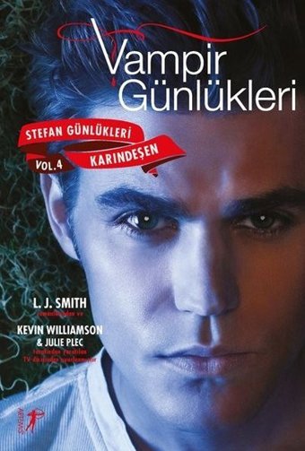 Vampir Günlükleri: Karındeşen-Stefan Günlükleri Vol 4 Kevin Williamson, Julie Plec, L. J. Smith Artemis Yayınları