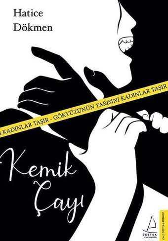 Kemik Çayı Hatice Dökmen Destek Yayınları