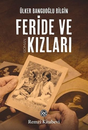 Feride ve Kızları Ülker Banguoğlu Bilgin Remzi Kitabevi