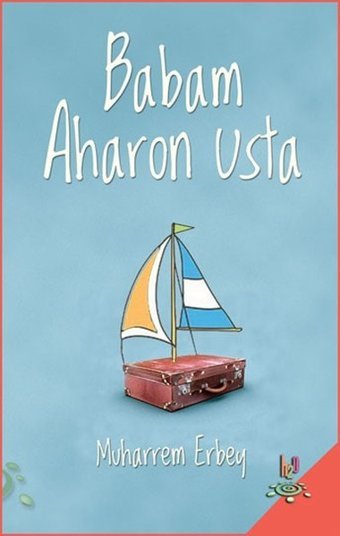 Babam Aharon Usta Muharrem Erbey h2o Kitap