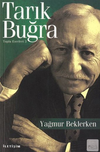 Yağmur Beklerken Tarık Buğra İletişim Yayınları
