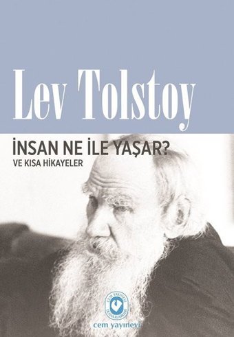 İnsan Ne ile Yaşar? Lev Nikolayeviç Tolstoy Cem Yayınevi