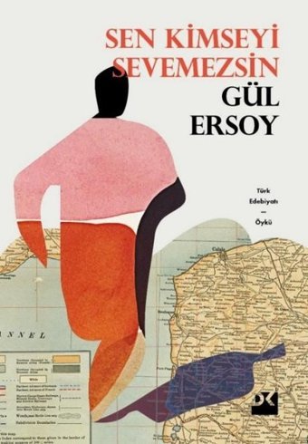 Sen Kimseyi Sevemezsin Gül Ersoy Doğan Kitap