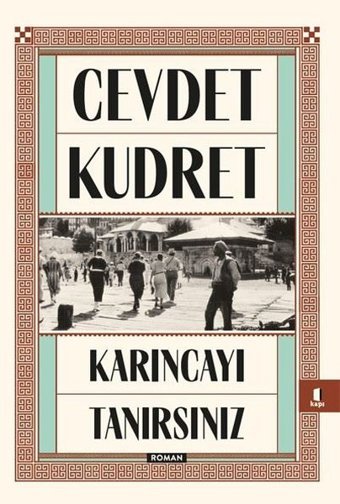 Karıncayı Tanırsınız Cevdet Kudret Kapı Yayınları