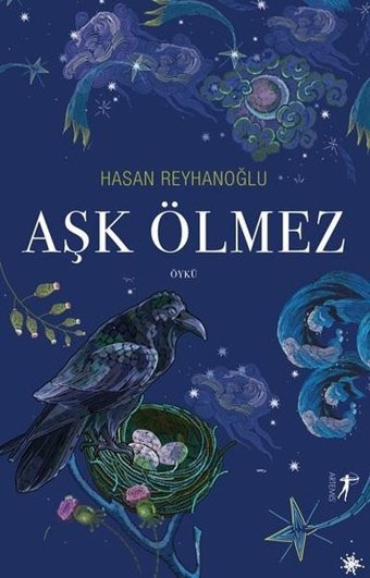 Aşk Ölmez Hasan Reyhanoğlu Artemis Yayınları