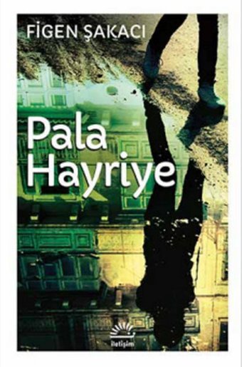 Pala Hayriye Figen Şakacı İletişim Yayınları