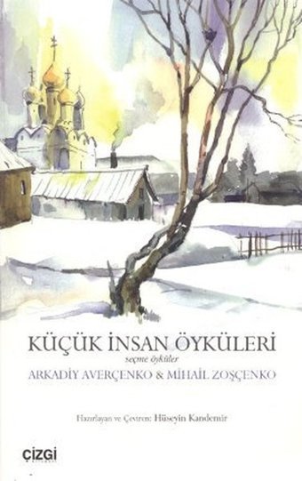 Küçük İnsan Öyküleri Mihail Zoşçenko, Arkadi Averçenko Çizgi Kitabevi