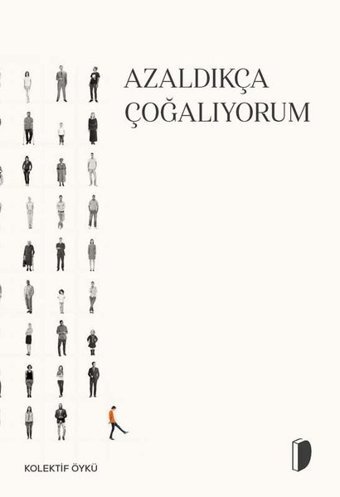 Azaldıkça Çoğalıyorum Kolektif Dağhan Külegeç Yayınları