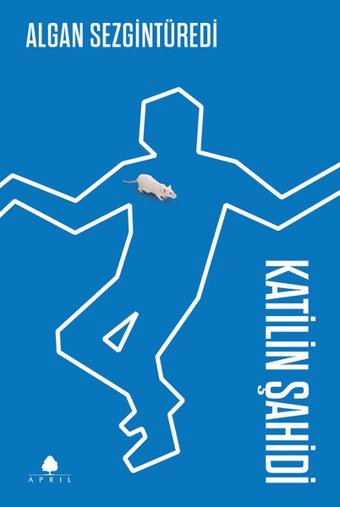 Katilin Şahidi Algan Sezgintüredi April Yayıncılık