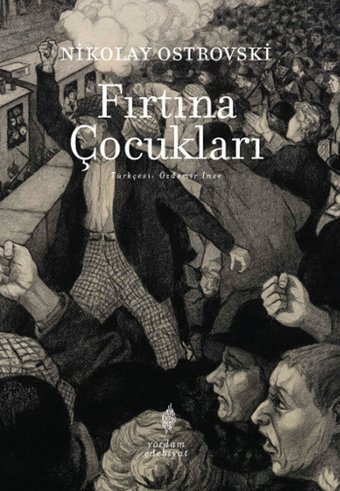 Fırtına Çocukları Nikolay Ostrovski Yordam Edebiyat