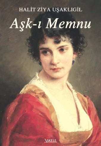 Aşk-ı Memnu Halid Ziya Uşaklıgil İskele Yayıncılık