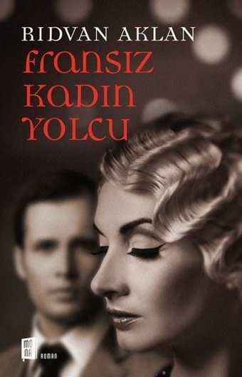 Fransız Kadın Yolcu Rıdvan Aklan Mona