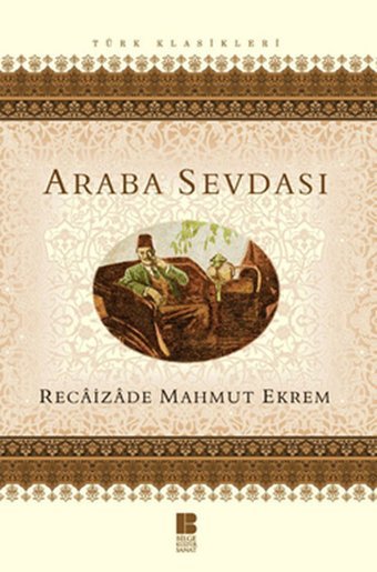 Araba Sevdası Recaizade Mahmut Ekrem Bilge Kültür Sanat