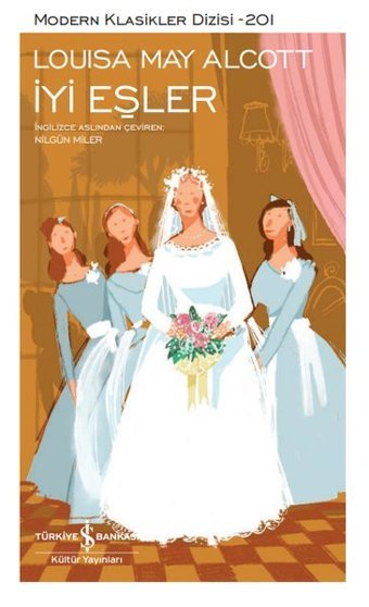 İyi Eşler - Modern Klasikler 201 Louisa May Alcott İş Bankası Kültür Yayınları