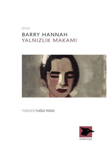 Yalnızlık Makamı Barry Hannah Alakarga