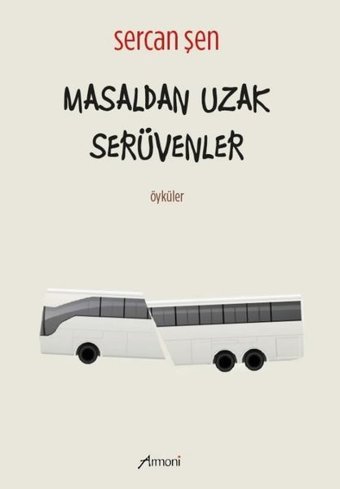 Masaldan Uzak Serüvenler - Öyküler Sercan Şen Armoni