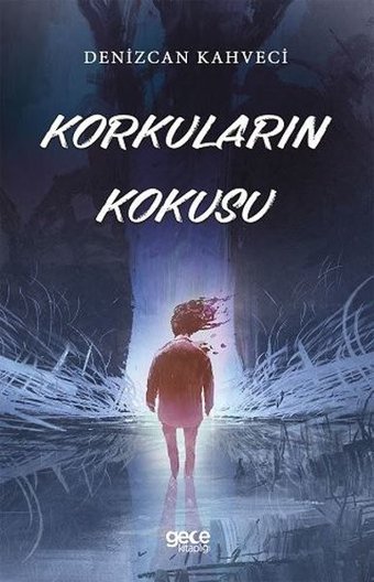 Korkuların Kokusu Denizcan Kahveci Gece Kitaplığı