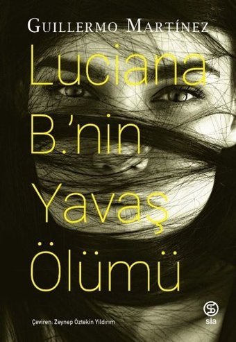 Luciana B.'nin Yavaş Ölümü Guillermo Martinez Sia