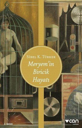 Meryem'in Biricik Hayatı Sibel K. Türker Can Yayınları