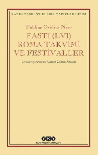 Fasti (I - VI) Roma Takvimi ve Festivaller Publius Ovidius Naso Yapı Kredi Yayınları