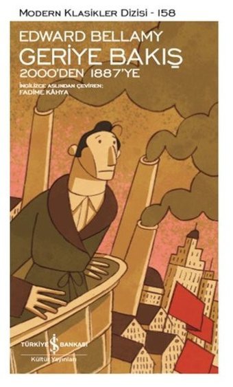 Geriye Bakış - 2000'den 1887'ye - Modern Klasikler 158 Edward Bellamy İş Bankası Kültür Yayınları