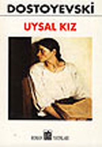 Uysal Kız Fyodor Mihayloviç Dostoyevski Oda Yayınları