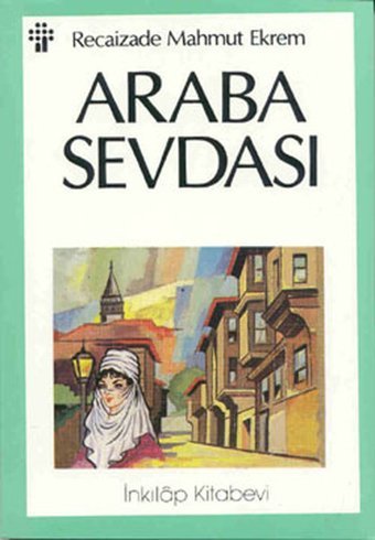 Araba Sevdası Recaizade Mahmut Ekrem İnkılap Kitabevi